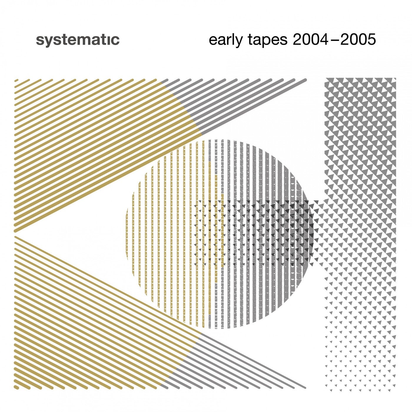 SYSTEMATIC - EARLY TAPES 2004-2005 [SYST00093]